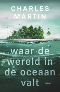 Waar de wereld in de oceaan valt (Paperback)
