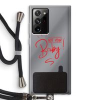 Not Your Baby: Samsung Galaxy Note 20 Ultra / Note 20 Ultra 5G Transparant Hoesje met koord