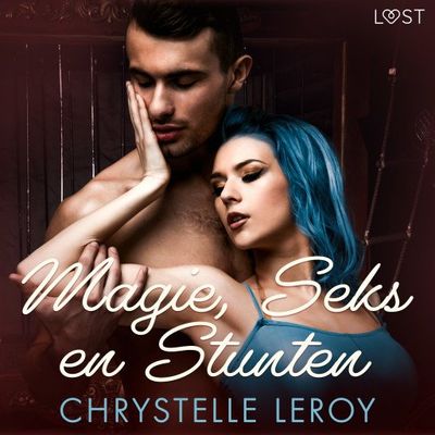 Magie, Seks en Stunten - erotisch verhaal
