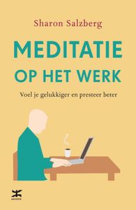 Meditatie op het werk - Sharon Salzberg - ebook