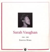 Sarah Vaughan - Essential Works 1944-1962 2LP Sarah Vaughan - Essential Works 1944-1962 2LP