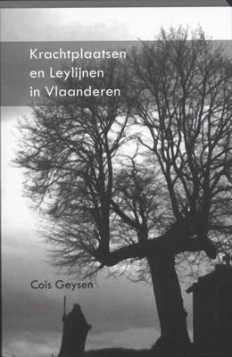 Krachtplaatsen en Leylijnen in Vlaanderen (Paperback)