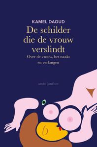 De schilder die de vrouw verslindt - Kamel Daoud - ebook