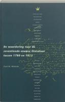 De waardering voor de zeventiende-eeuwse literatuur tussen 1780 en 1813 (Paperback)