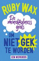 De mindfulnessgids om niet gek te worden - Ruby Wax - ebook - thumbnail