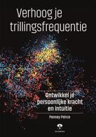 Verhoog je trillingsfrequentie (Hardback)