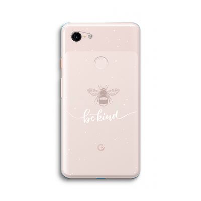 Be(e) kind: Google Pixel 3 XL Transparant Hoesje