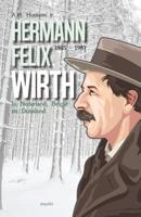 Hermann Felix Wirth 1885-1981 (Paperback)