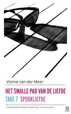 Het smalle pad van de liefde; Take 7; Spookliefde (Paperback)