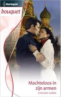 Machteloos in zijn armen - Lynn Raye Harris - ebook