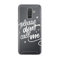 Don't call: Samsung Galaxy A6 Plus (2018) Transparant Hoesje