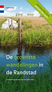 Wandelgids De groenste wandelingen in de Randstad | Gegarandeerd Onreg