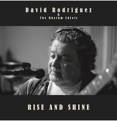 David Rodriguez & The Rhythm Chiefs - Rise And Shine LP