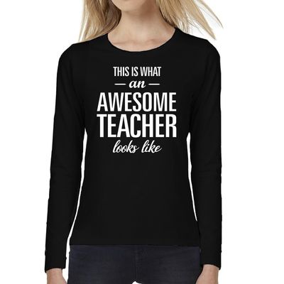 Cadeau long-sleeve shirt voor dames - awesome teacher - docent/lerares bedankje - juffendag - zwart Cadeau long-sleeve shirt voor dames - awesome teacher - docent/lerares bedankje - juffendag - zwart