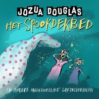 Het spookdekbed en andere ongelooflijke griezelverhalen Het spookdekbed en andere ongelooflijke griezelverhalen