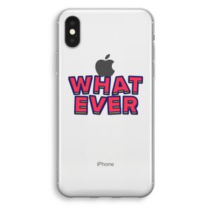 Whatever: iPhone XS Transparant Hoesje