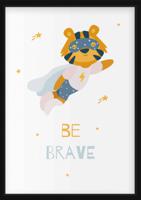 Affiche - Tijger , Be brave