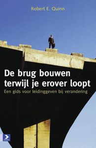 De brug bouwen terwijl je erover loopt - Robert E Quinn - ebook