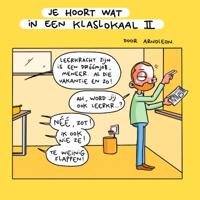Je hoort wat in een klaslokaal 2 (Paperback)
