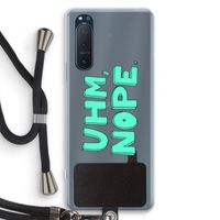 UHM, NOPE.: Sony Xperia 5 II Transparant Hoesje met koord