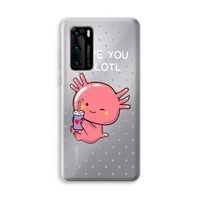 Love You A Lotl: Huawei P40 Transparant Hoesje