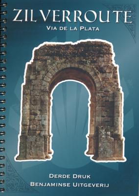 Fietsgids De Zilverroute - Via de la Plata | Benjaminse Uitgeverij