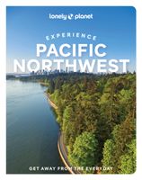 Reisgids Experience Pacific Northwest | Lonely Planet - thumbnail