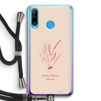 Where flowers bloom: Huawei P30 Lite Transparant Hoesje met koord