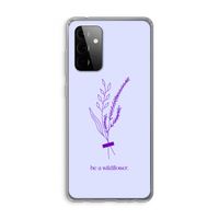 Be a wildflower: Samsung Galaxy A72 Transparant Hoesje