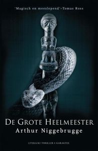 De grote heelmeester - Arthur Niggebrugge - ebook