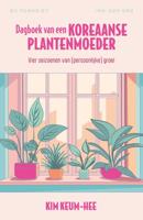 Dagboek van een Koreaanse plantenmoeder - Kim Keum Hee - ebook