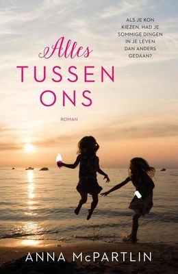 Alles tussen ons - Anna McPartlin - ebook