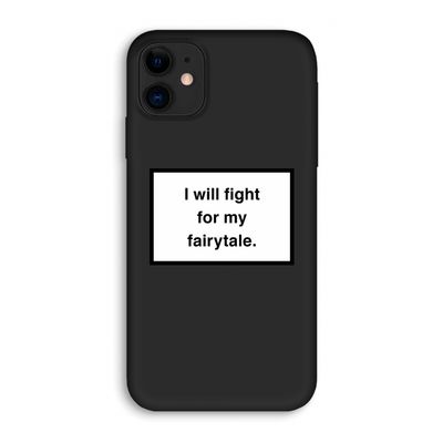 Fight for my fairytale: iPhone 11 Biologisch afbreekbaar hoesje