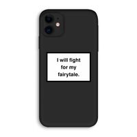 Fight for my fairytale: iPhone 11 Biologisch afbreekbaar hoesje