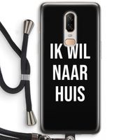 Ik wil naar huis - Zwart: OnePlus 6 Transparant Hoesje met koord