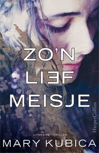 Zo'n lief meisje - Mary Kubica - ebook