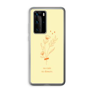 No rain no flowers: Huawei P40 Pro Transparant Hoesje