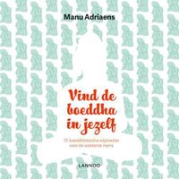 Vind de boeddha in jezelf - Manu Adriaens - ebook - thumbnail