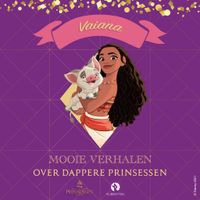 Mooie verhalen over dappere Prinsessen - Vaiana - thumbnail