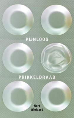 Pijnloos prikkeldraad (Paperback)
