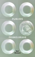 Pijnloos prikkeldraad (Paperback)