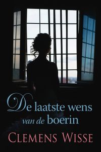 De laatste wens van de boerin - Clemens Wisse - ebook