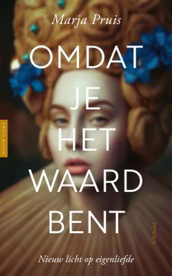 Omdat je het waard bent - Marja Pruis - ebook