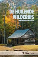 De huilende wildernis - P J. Risseeuw - ebook