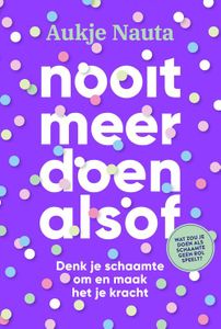 Nooit meer doen alsof - Aukje Nauta - ebook