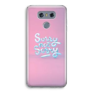 Sorry not sorry: LG G6 Transparant Hoesje