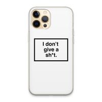 Don't give a shit: iPhone 13 Pro Max Transparant Hoesje