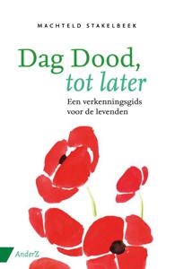 Dag dood, tot later (Paperback)