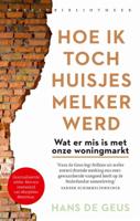 Hoe ik toch huisjesmelker werd (Paperback)