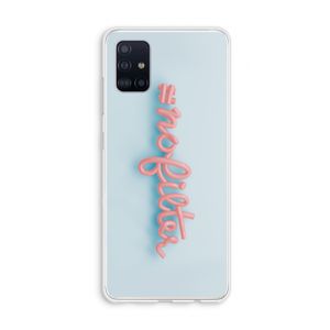#nofilter: Galaxy A51 4G Transparant Hoesje